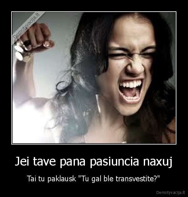 Jei tave pana pasiuncia naxuj