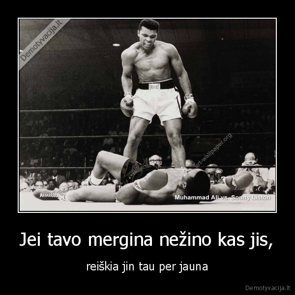 Jei tavo mergina nežino kas jis,