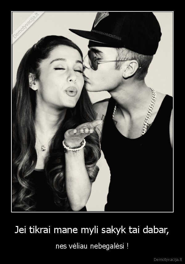 Jei tikrai mane myli sakyk tai dabar,