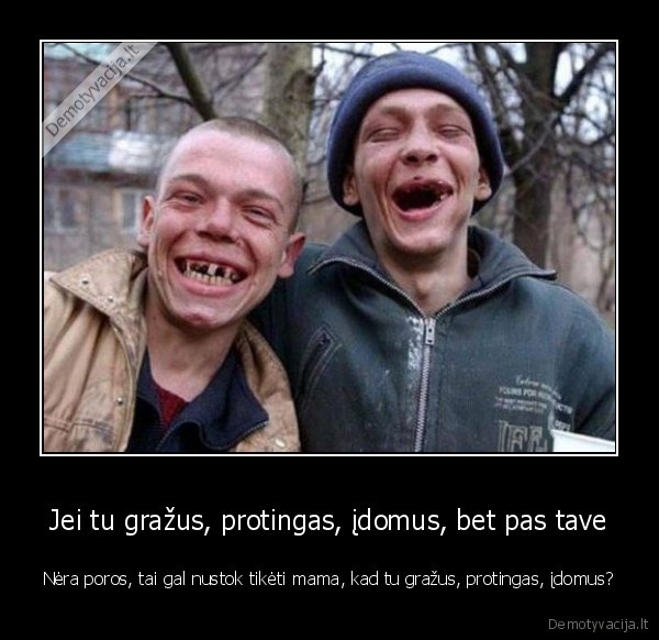 grazus,portingas,idomus,vienisas,santykiai