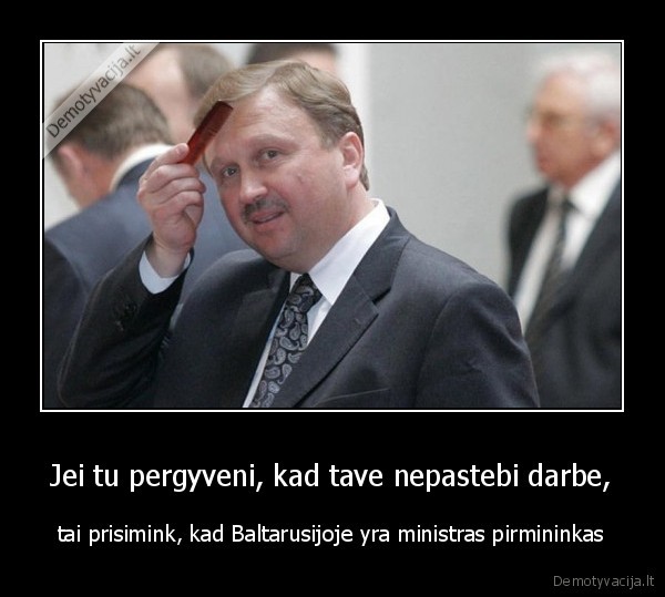 Jei tu pergyveni, kad tave nepastebi darbe,