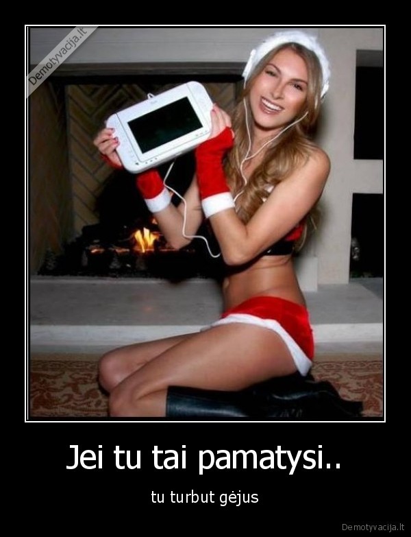 Jei tu tai pamatysi..