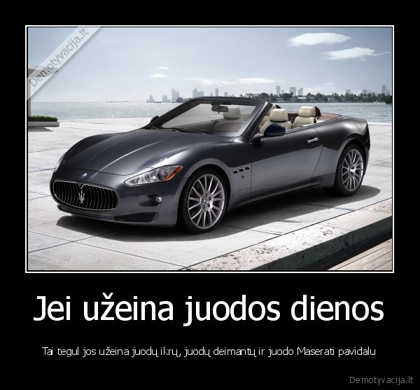 juodos, dienos,turtingos, dienos