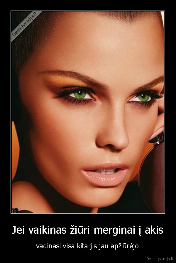 Jei vaikinas žiūri merginai į akis