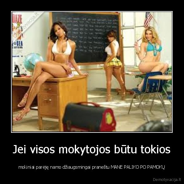 Jei visos mokytojos būtu tokios