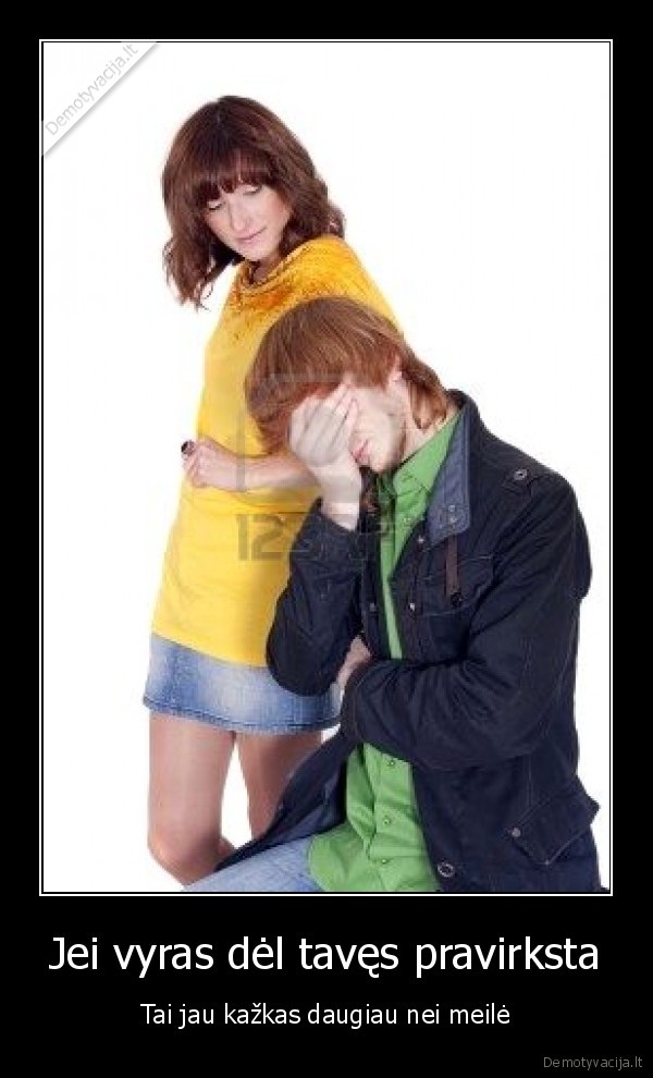 Jei vyras dėl tavęs pravirksta