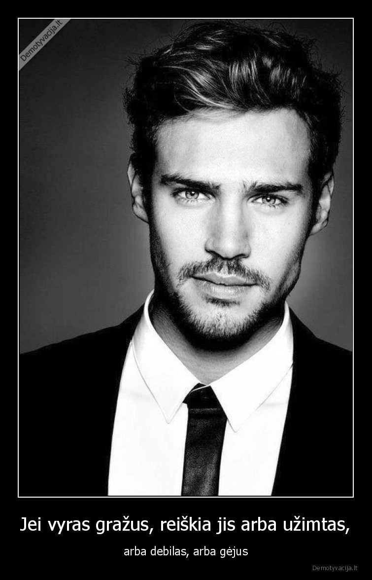 vyras,grazus,sunku,toki,rasti