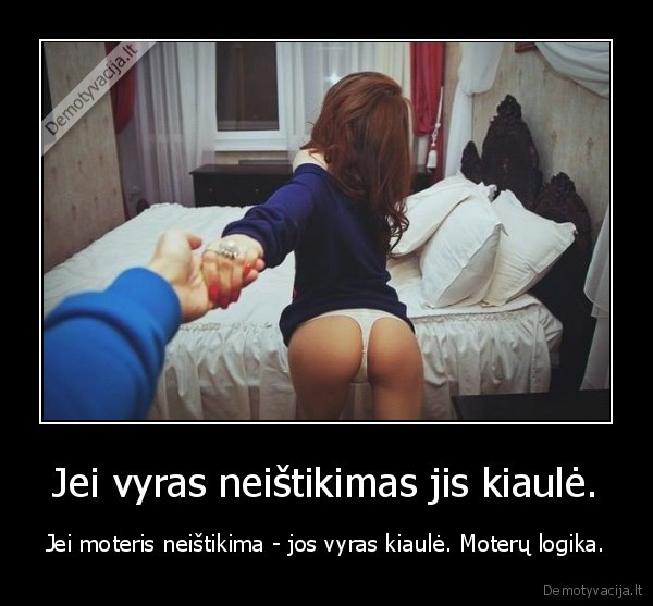 Jei vyras neištikimas jis kiaulė.