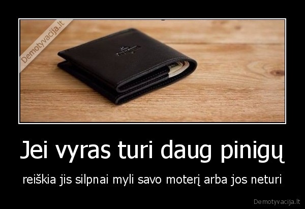 vyras,pinigai,moteris