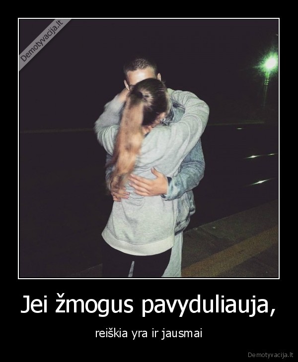 pavyduliauti,jausmai