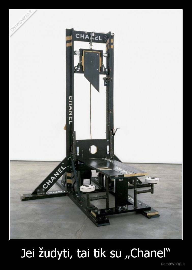 giljotina,chanel,zudymas