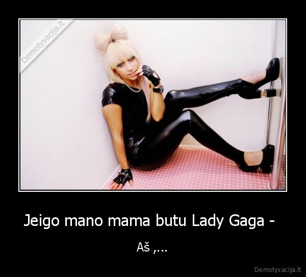lady,gaga,mama