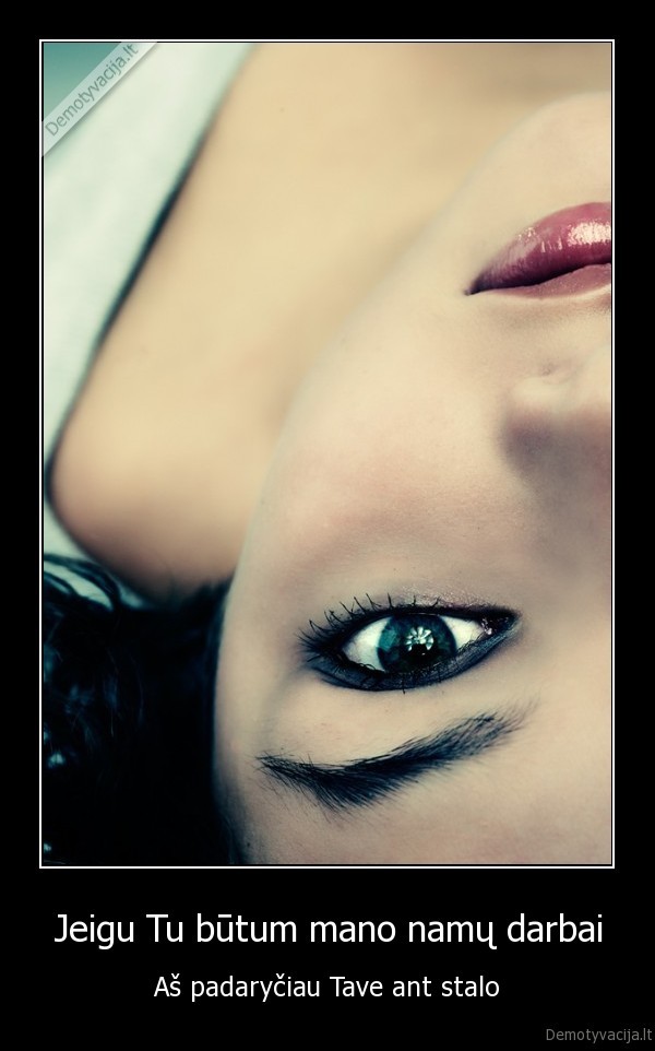 Jeigu Tu būtum mano namų darbai