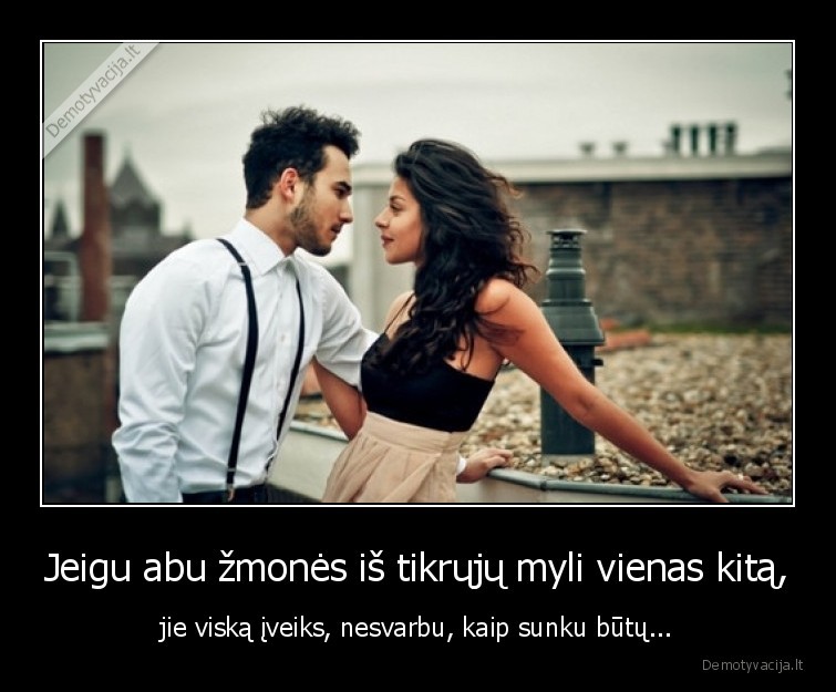 meile,sunku,pora,du, zmones,sunkumai