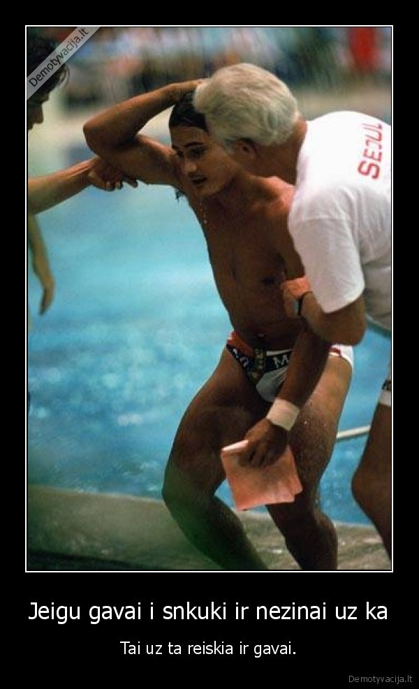 Jeigu gavai i snkuki ir nezinai uz ka