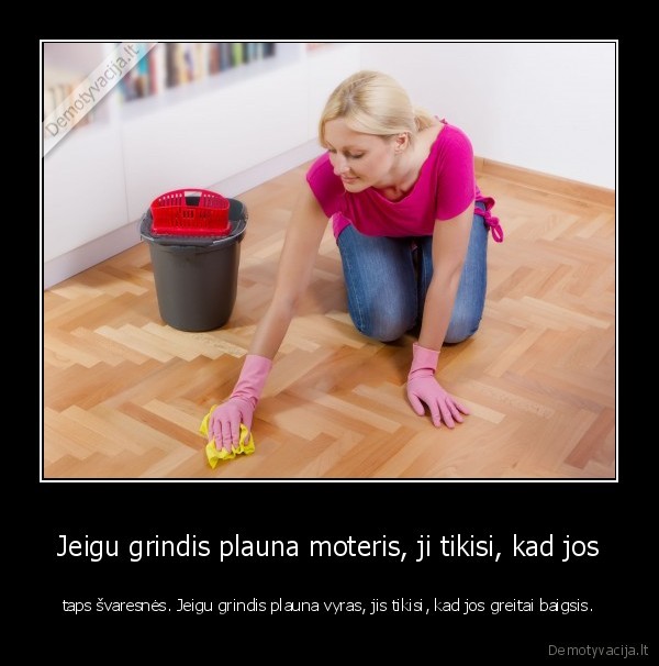 grindu, plovimas,namu, tvarkymas