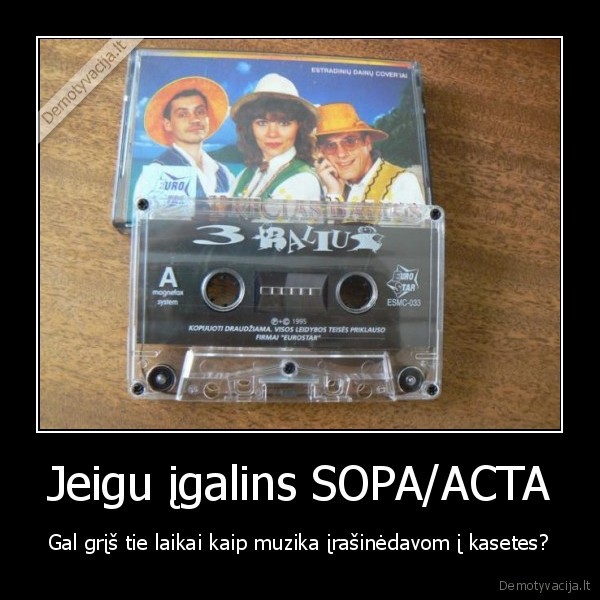 arba, diskus,sopa,acta,vaikai, nezino, kas, tas, yr