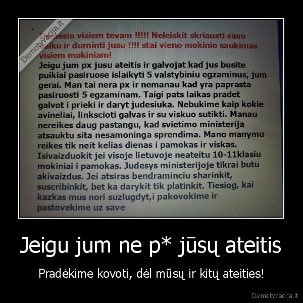 Jeigu jum ne p* jūsų ateitis