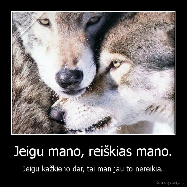 Jeigu mano, reiškias mano.