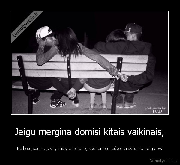 Jeigu mergina domisi kitais vaikinais,