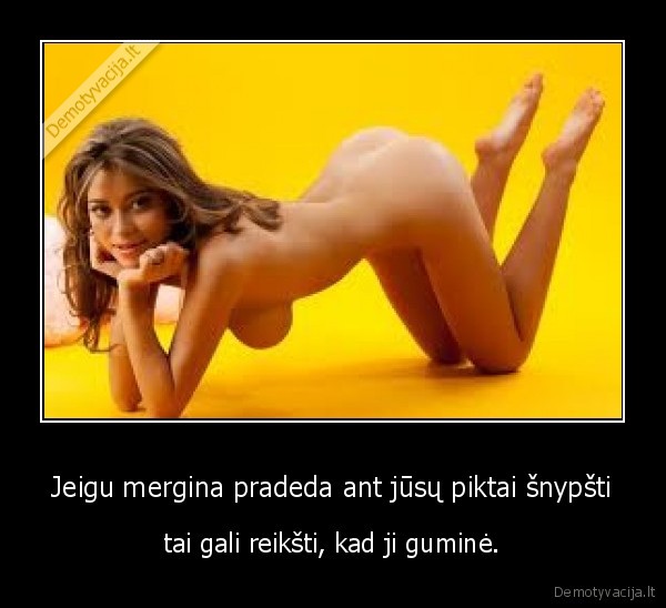 Jeigu mergina pradeda ant jūsų piktai šnypšti