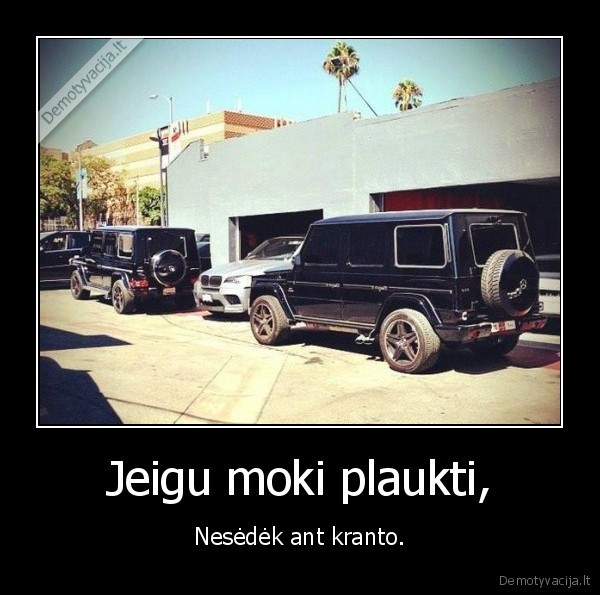 siek, savo, tikslu,nepasiduok