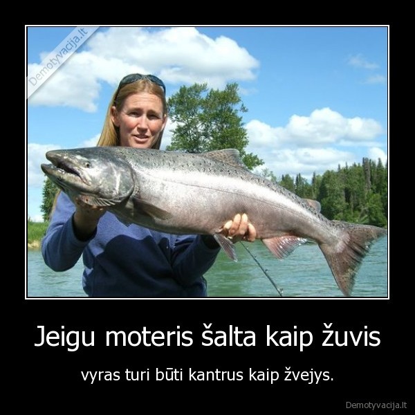 Jeigu moteris šalta kaip žuvis 