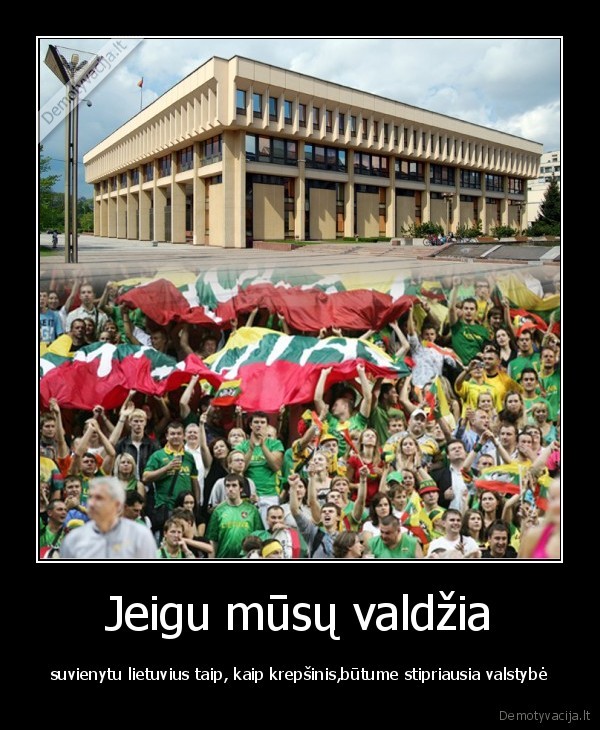 Jeigu mūsų valdžia