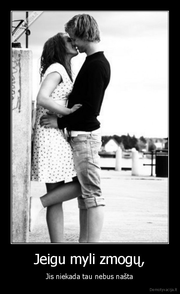 Jeigu myli zmogų,