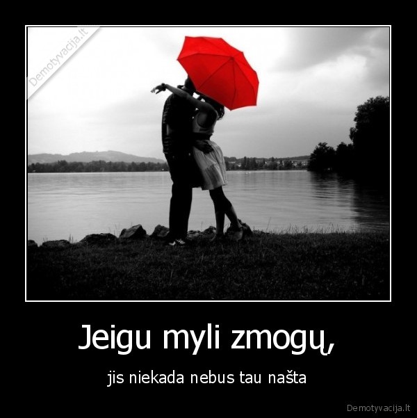 Jeigu myli zmogų,