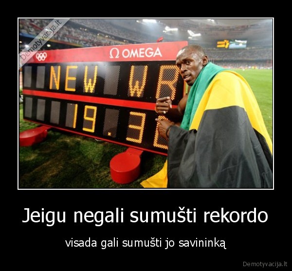 Jeigu negali sumušti rekordo