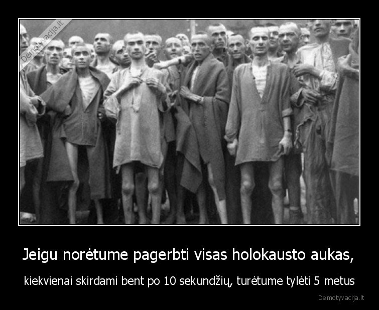 holokaustas,tylos, minute,aukos