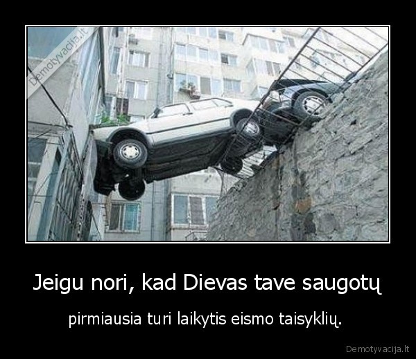 Jeigu nori, kad Dievas tave saugotų