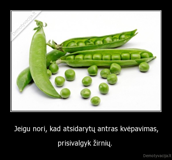 Jeigu nori, kad atsidarytų antras kvėpavimas,