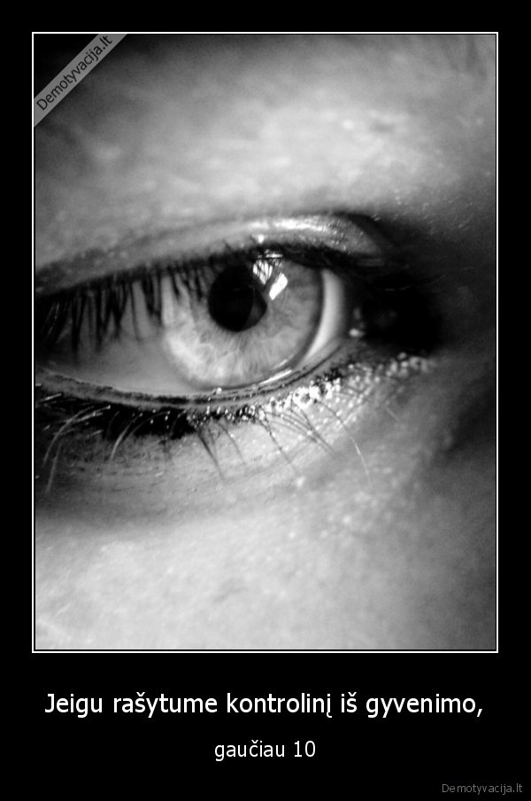 Jeigu rašytume kontrolinį iš gyvenimo,