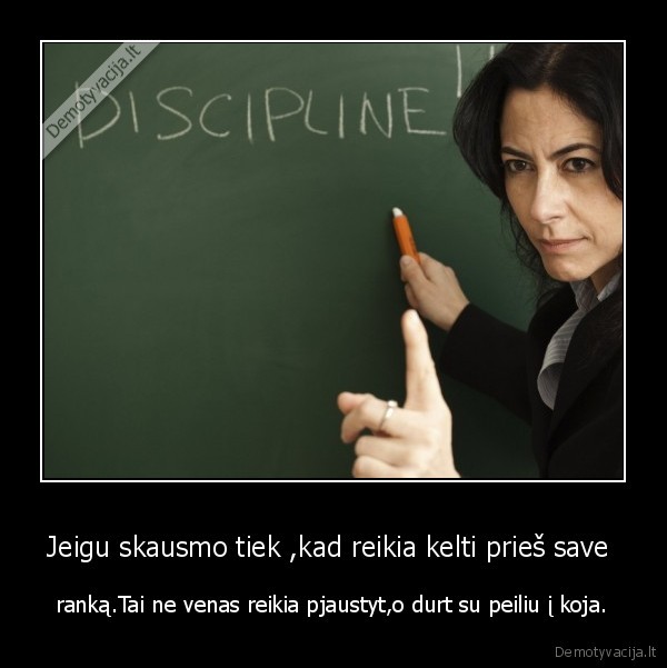 lengviau, uzgyja, nieks, kvailai, neklausineja, kas, buvo