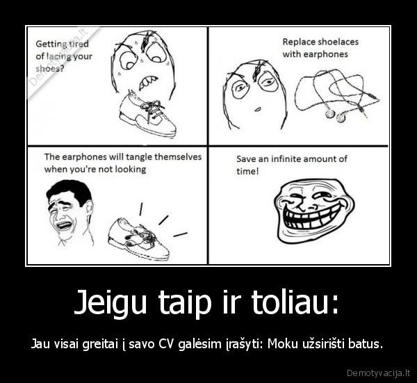 Jeigu taip ir toliau: