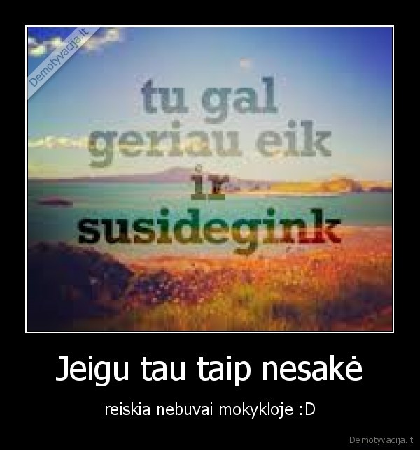 Jeigu tau taip nesakė