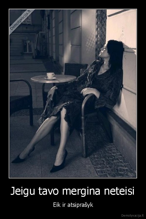 Jeigu tavo mergina neteisi