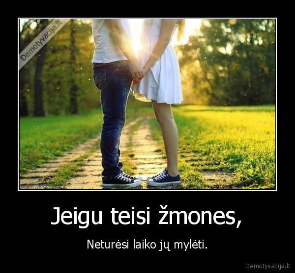 Jeigu teisi žmones,