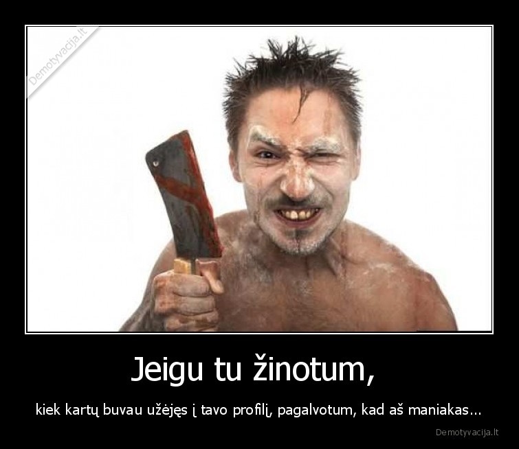 maniakas,stalkina,profilis,vaikinas