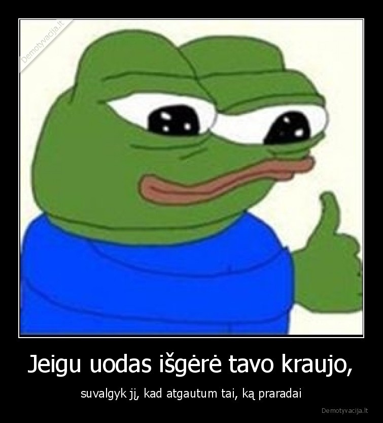 gyvenimas,mintys,uodas,kraujas,atgauk