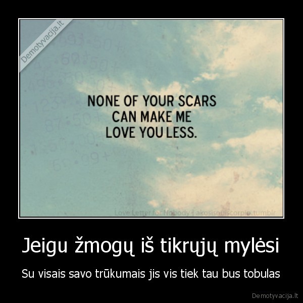 Jeigu žmogų iš tikrųjų mylėsi