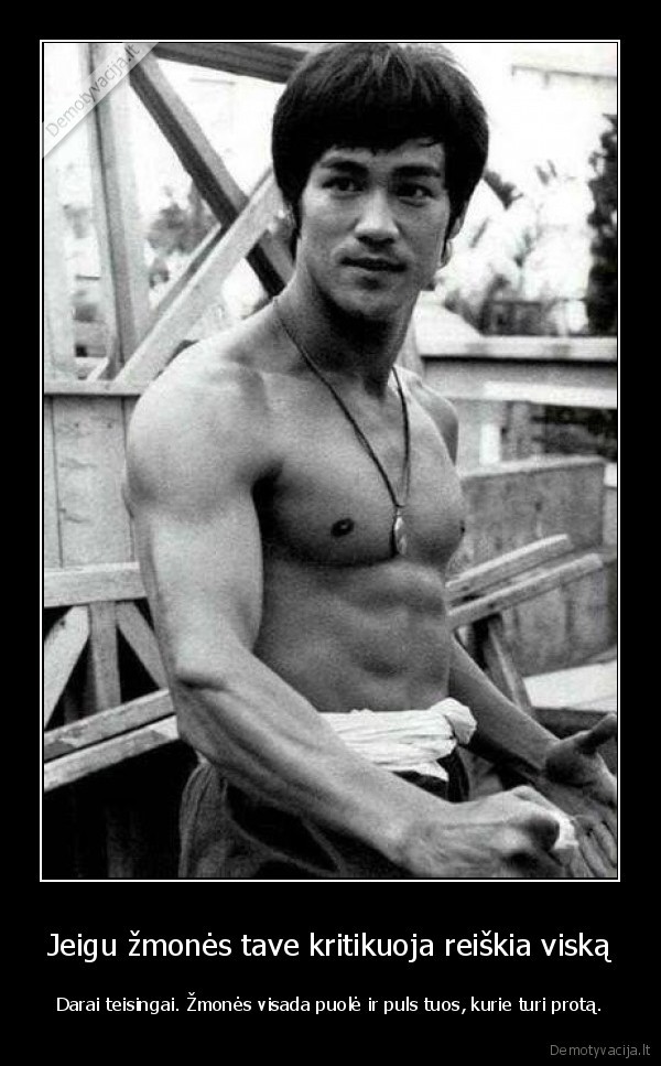 Jeigu žmonės tave kritikuoja reiškia viską