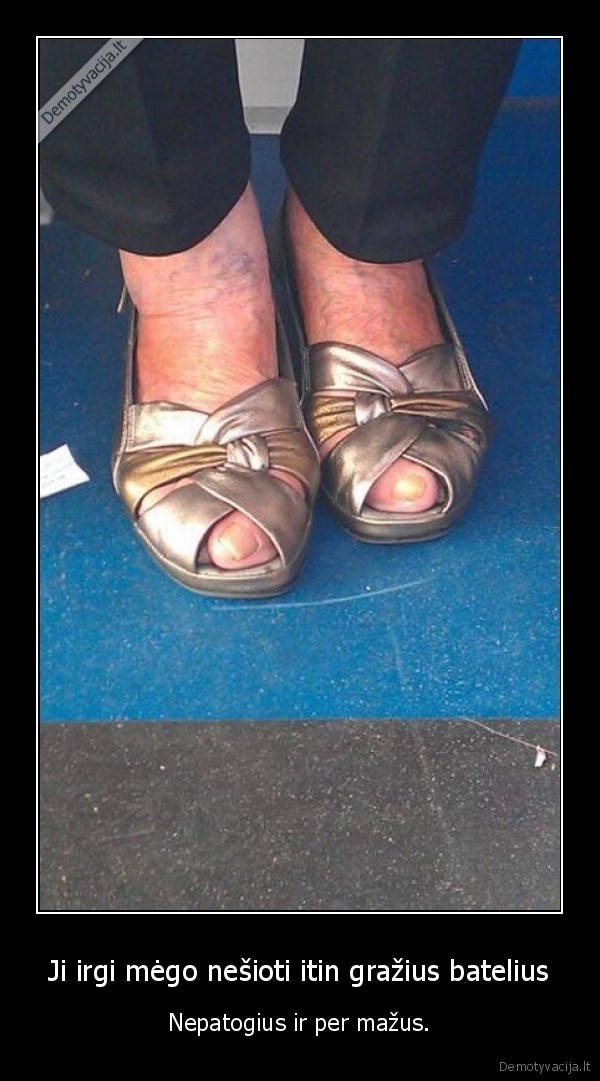 Ji irgi mėgo nešioti itin gražius batelius