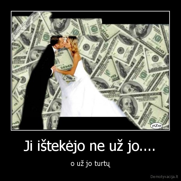 Ji ištekėjo ne už jo....