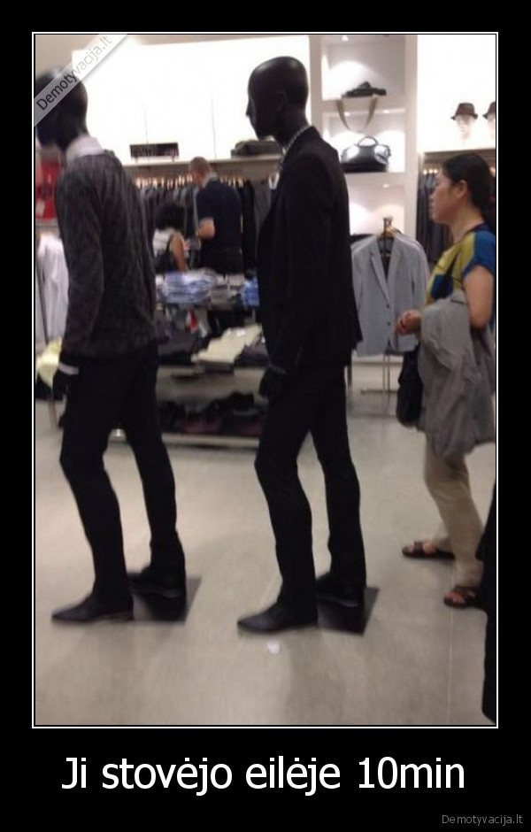 Ji stovėjo eilėje 10min