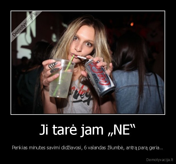 Ji tarė jam „NE“