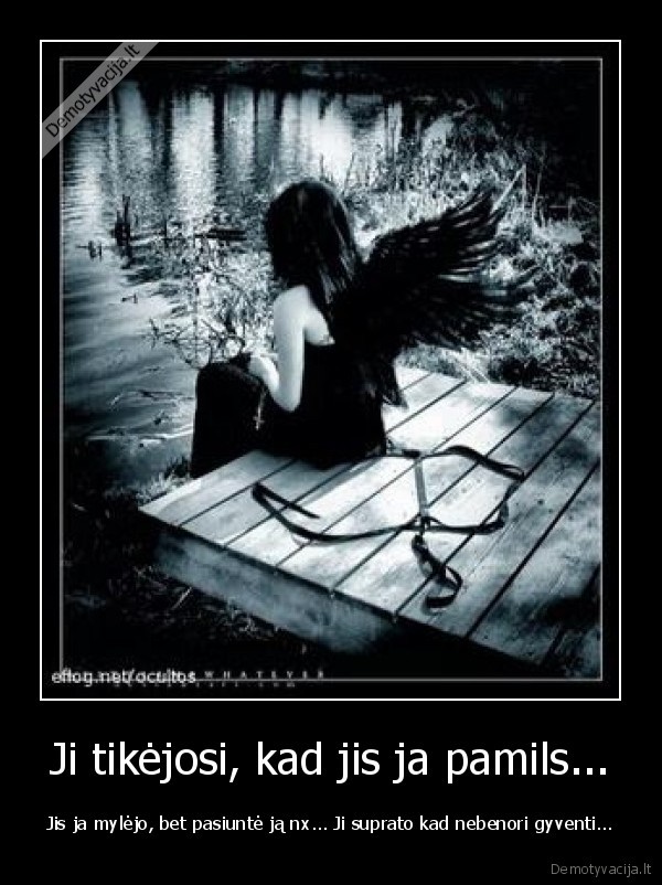 Ji tikėjosi, kad jis ja pamils...