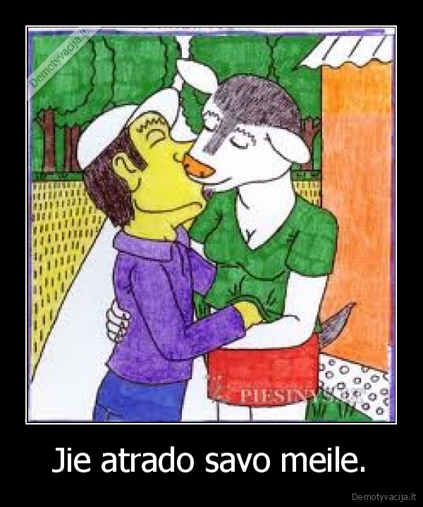 Jie atrado savo meile.